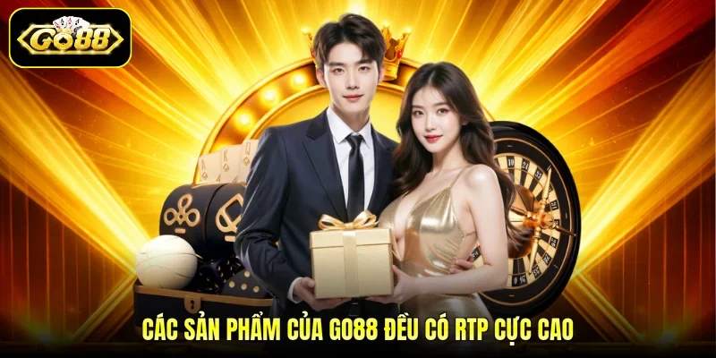 Các sản phẩm của GO88 đều có RTP cực cao