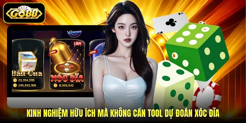 Kinh nghiệm hữu ích mà không cần tool dự đoán xóc đĩa
