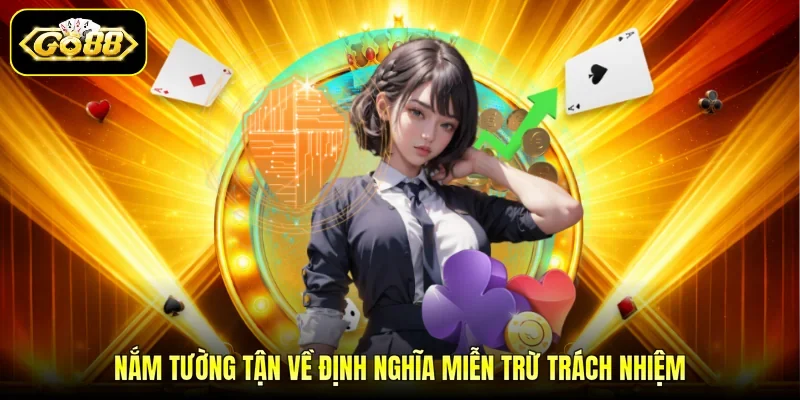 Nắm tường tận về định nghĩa miễn trừ trách nhiệm