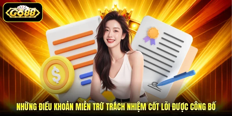 Những điều khoản miễn trừ trách nhiệm cốt lõi được công bố